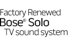 Factory Renewed Bose Solo TV sound system
