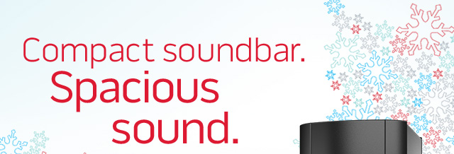 Compact soundbar. Spacious sound