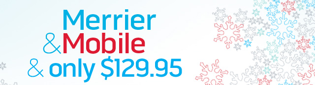 Merrier & Mobile & only $129.95