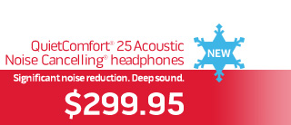 NEW QuietComfort 25 Acoustic Noise Cancelling headphones. Significant noise reduction. Deep sound. $299.95