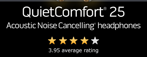 Bose.com top rated QC25 noise cancelling headphones. 3.95 average rating