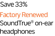 Save 33%. Factory Renewed SoundTrue on-ear headphones