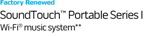 Factory Renewed SoundTouch Portable Series I Wi-Fi music system**