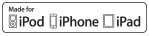 Made for iPod, iPhone and iPad