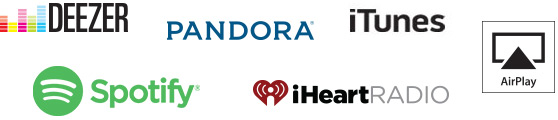 Deezer, Pandora, iTunes, Spotify, iHeartRadio and AirPlay