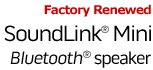 Factory Renewed SoundLink Mini BLUETOOTH speaker