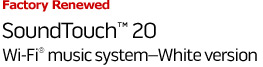Factory Renewed SoundTouch 20 Wi-Fi music system - White version