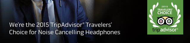 We're the 2015 TripAdvisor Travelers' Choice for Noise Cancelling headphones