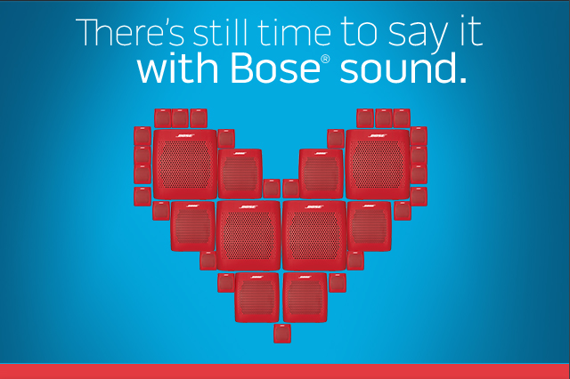 There's still time to say it with Bose sound