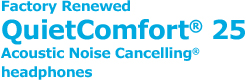 Factory Renewed QuietComfort 25 Acoustic Noise Cancelling headphones