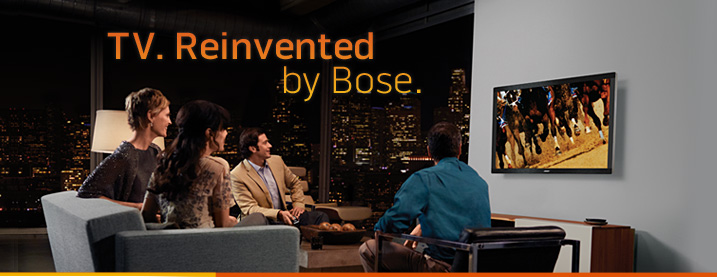 TV. Reinvented by Bose.